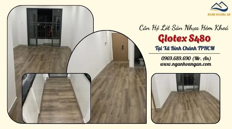 Căn Hộ Lót Sàn Nhựa Hèm Khoá Glotex S480 Tại Xã Bình Chánh Căn Hộ Lót Sàn Nhựa Hèm Khoá Glotex S480 Tại Xã Bình Chánh