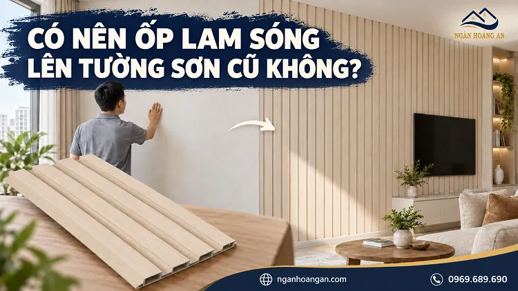 Có Nên Ốp Lam Sóng Lên Tường Sơn Cũ Không?
