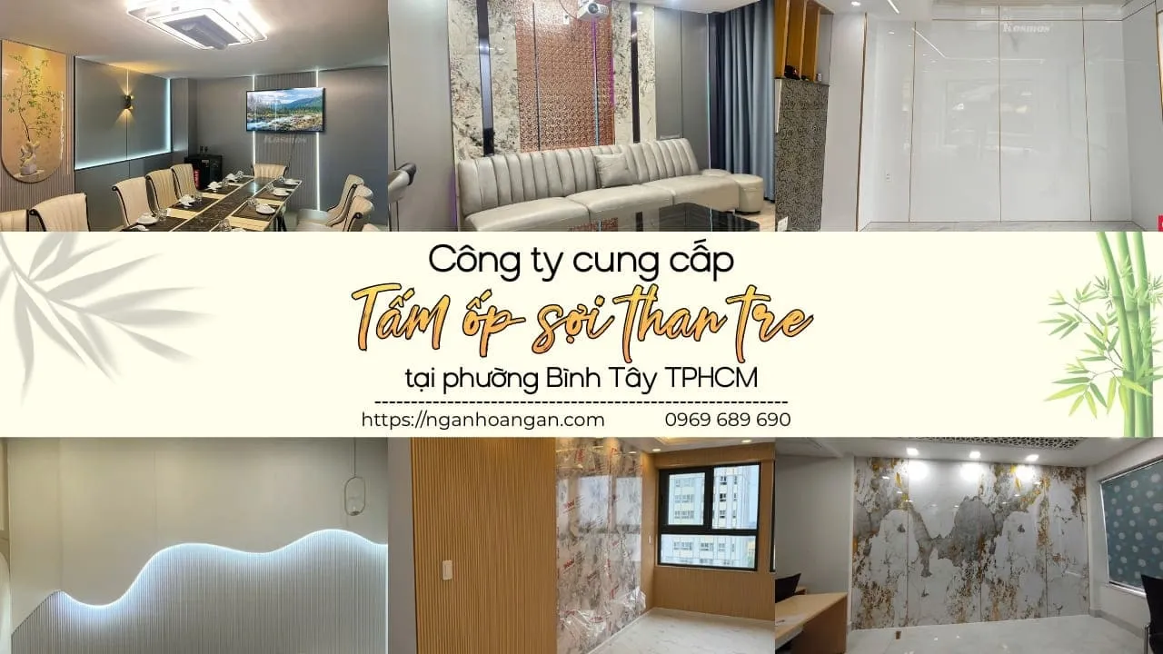 Công Ty Cung Cấp Tấm Ốp Sợi Than Tre Tại Phường Bình Tây TPHCM Công Ty Cung Cấp Tấm Ốp Sợi Than Tre Tại Phường Bình Tây TPHCM