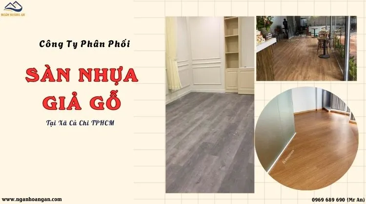Công Ty Phân Phối Sàn Nhựa Giả Gỗ Chất Lượng Tại Xã Củ Chi TPHCM