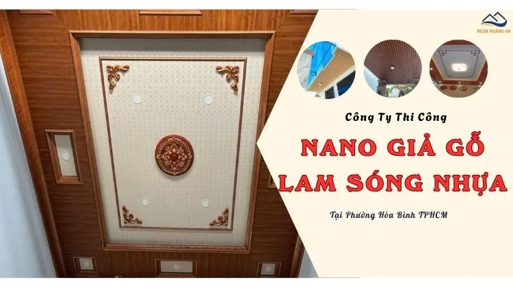 Công Ty Thi Công Nano Giả Gỗ Và Lam Sóng Giá Tốt Phường Hòa Bình TPHCM
