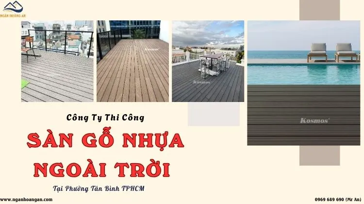 Công Ty Thi Công Sàn Gỗ Nhựa Ngoài Trời Tại Phường Tân Bình TPHCM