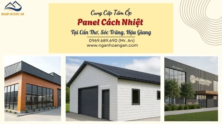 Cung Cấp Tấm Ốp Panel Cách Nhiệt Tại Cần Thơ, Sóc Trăng, Hậu Giang