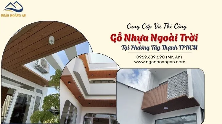 Cung Cấp Và Thi Công Gỗ Nhựa Ngoài Trời Tại Phường Tây Thạnh TPHCM Cung Cấp Và Thi Công Gỗ Nhựa Ngoài Trời Tại Phường Tây Thạnh TPHCM