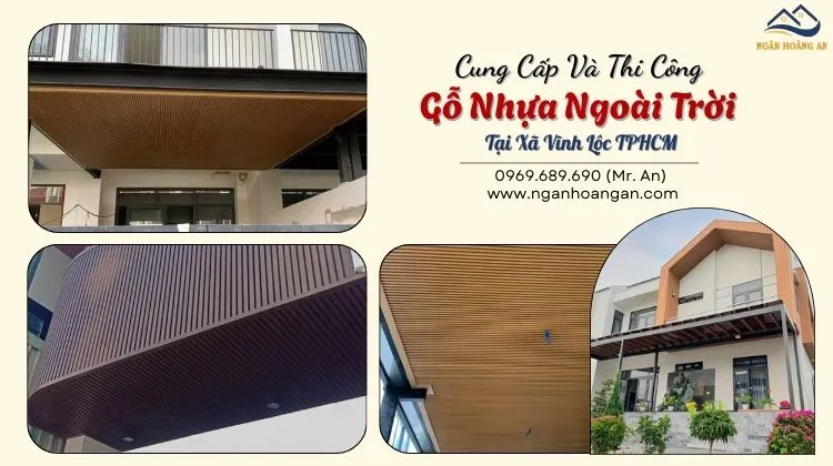 Cung Cấp Và Thi Công Gỗ Nhựa Ngoài Trời Tại Xã Vĩnh Lộc TPHCM