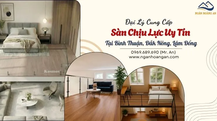 Đại Lý Cung Cấp Sàn Chịu Lực Uy Tín Tại Bình Thuận, Đắk Nông, Lâm Đồng