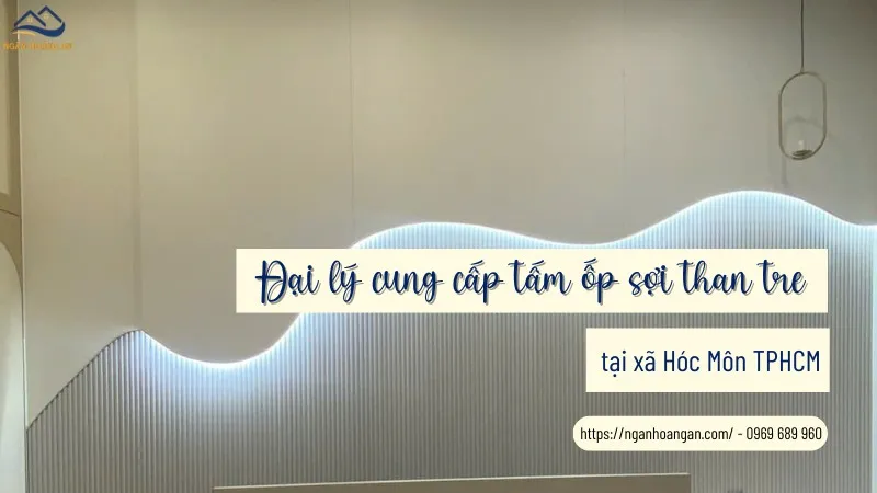 Đại Lý Cung Cấp Tấm Ốp Sợi Than Tre Tại Xã Hóc Môn TPHCM Đại Lý Cung Cấp Tấm Ốp Sợi Than Tre Tại Xã Hóc Môn TPHCM