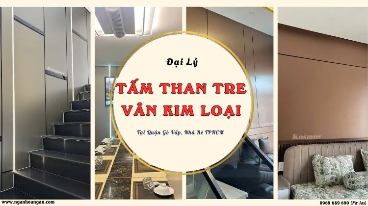 Đại Lý Tấm Than Tre Vân Kim Loại Tại Quận Gò Vấp, Nhà Bè TPHCM