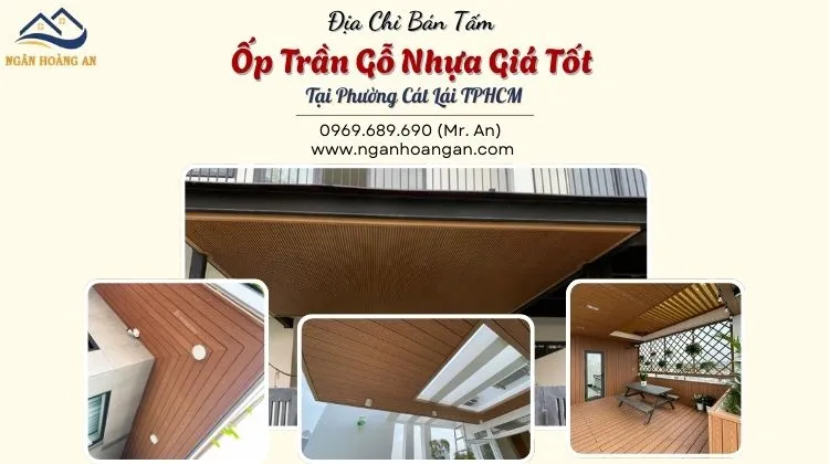 Địa Chỉ Bán Tấm Ốp Trần Gỗ Nhựa Giá Tốt Tại Phường Cát Lái TPHCM