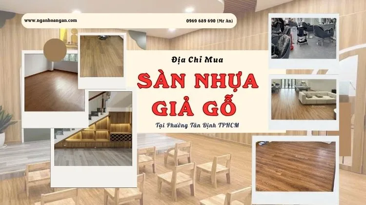 Địa Chỉ Mua Sàn Nhựa Giả Gỗ Chất Lượng Tại Phường Tân Định TPHCM Địa Chỉ Mua Sàn Nhựa Giả Gỗ Chất Lượng Tại Phường Tân Định TPHCM