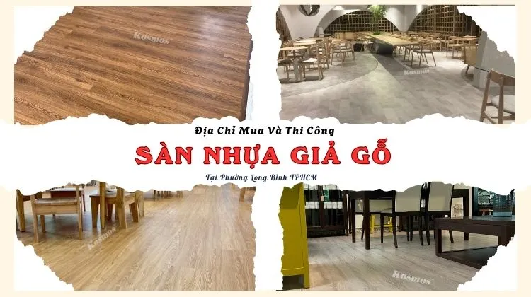 Địa Chỉ Mua Và Thi Công Sàn Nhựa Giả Gỗ Tại Phường Long Bình TPHCM