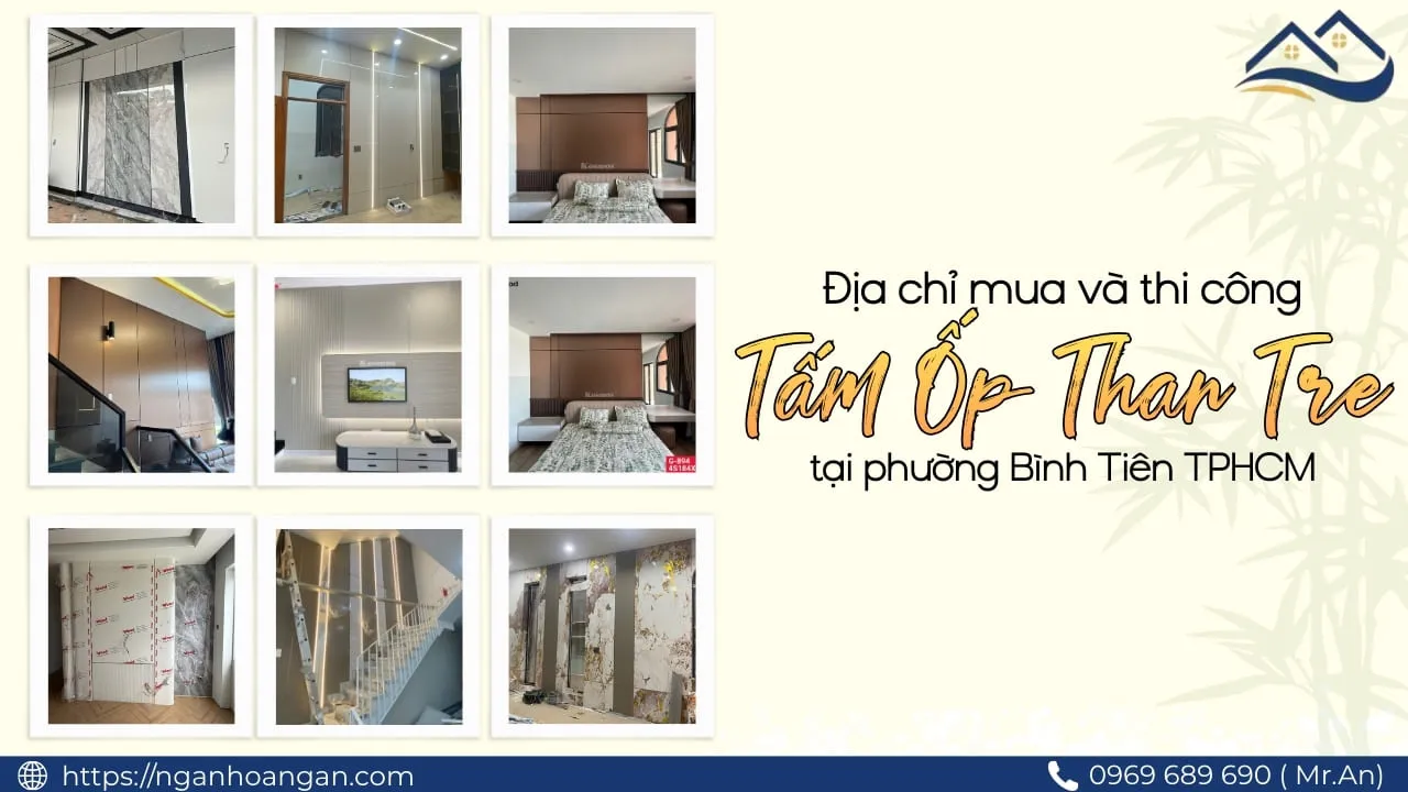 Địa Chỉ Mua Và Thi Công Tấm Ốp Than Tre Phường Bình Tiên TPHCM