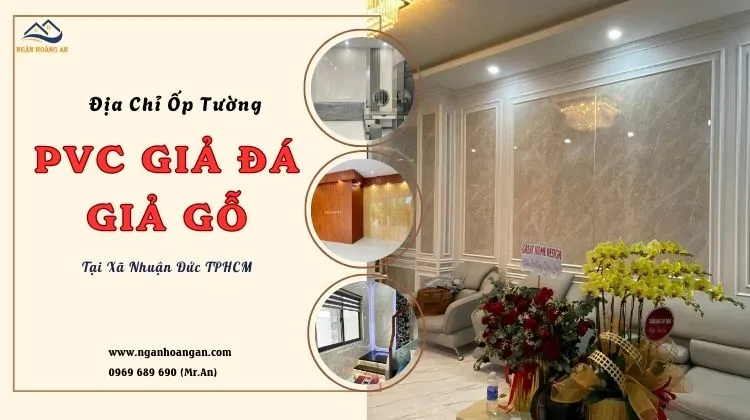 Địa Chỉ Ốp Tường Nhựa Giả Đá, Giả Gỗ Uy Tín Giá Rẻ Xã Nhuận Đức TPHCM