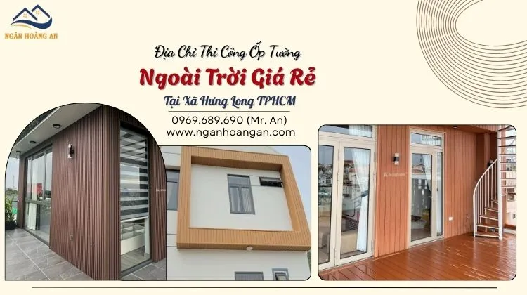 Địa Chỉ Thi Công Ốp Tường Ngoài Trời Giá Rẻ Tại Xã Hưng Long TPHCM