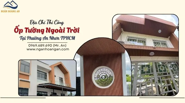 Địa Chỉ Thi Công Ốp Tường Ngoài Trời Tại Phường An Nhơn