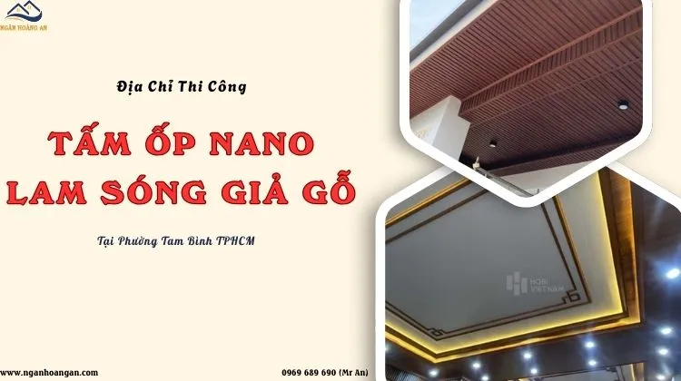 Địa Chỉ Thi Công Tấm Nano, Lam Sóng Giả Gỗ Tại Phường Tam Bình TPHCM