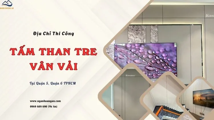 Địa Chỉ Thi Công Tấm Ốp Than Tre Vân Vải Tại Quận 5, Quận 6 TPHCM