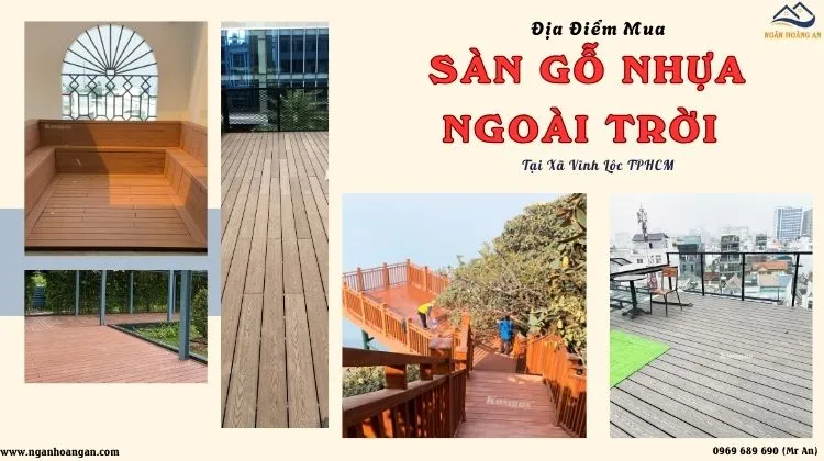 Địa Điểm Mua Sàn Gỗ Nhựa Ngoài Trời Uy Tín - Bền Tại Xã Vĩnh Lộc TPHCM
