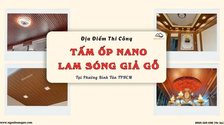 Địa Điểm Thi Công Nano, Lam Sóng Giả Gỗ Bền, Đẹp Phường Bình Tân TPHCM