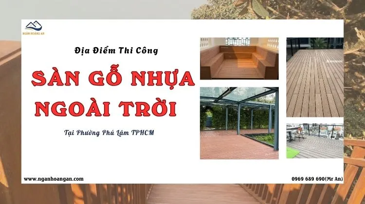 Địa Điểm Thi Công Sàn Gỗ Nhựa Ngoài Trời Giá Tốt Phường Phú Lâm TPHCM
