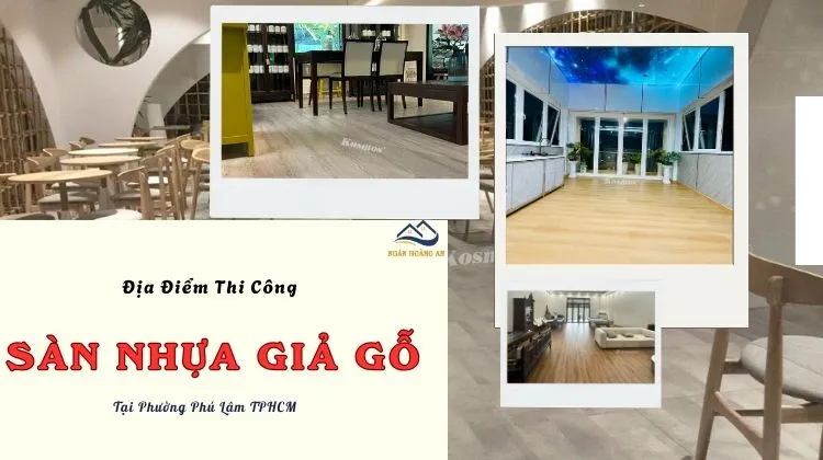 Địa Điểm Thi Công Sàn Nhựa Giả Gỗ Giá Rẻ Tại Phường Phú Lâm TPHCM