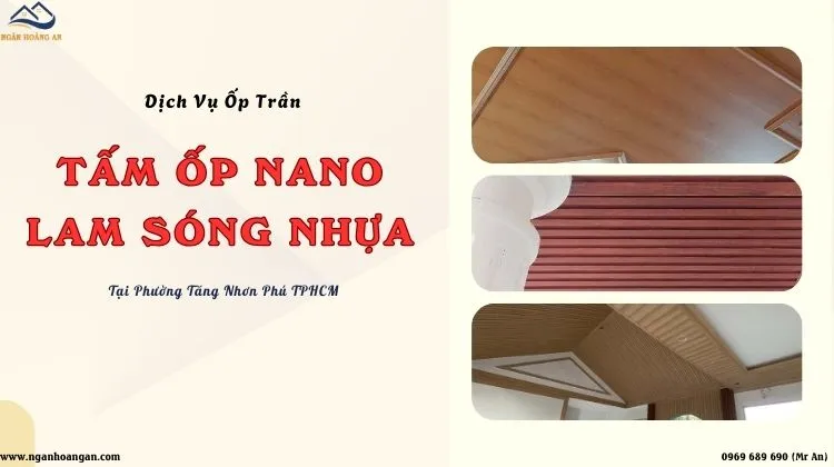 Dịch Vụ Ốp Trần Nano, Lam Sóng Nhựa Giá Rẻ Phường Tăng Nhơn Phú TPHCM