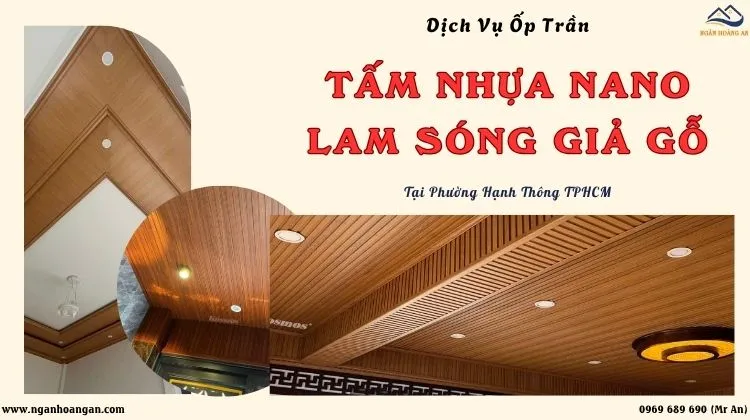 Dịch Vụ Ốp Trần Nhựa Nano Và Lam Sóng Giá Rẻ Phường Hạnh Thông TPHCM