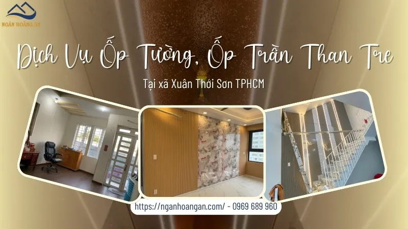 Dịch Vụ Ốp Tường, Ốp Trần Than Tre Tại Xã Xuân Thới Sơn TPHCM