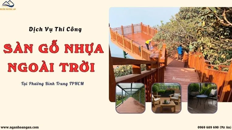 Dịch Vụ Thi Công Sàn Gỗ Nhựa Ngoài Trời Tại Phường Bình Trung TPHCM