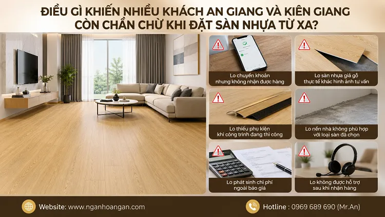 Điều Gì Khiến Nhiều Khách An Giang Và Kiên Giang Còn Chần Chừ Khi Đặt Sàn Nhựa Từ Xa?