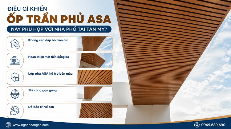 Điều Gì Khiến Ốp Trần Phủ ASA Này Phù Hợp Với Nhà Phố Tại Tân Mỹ?