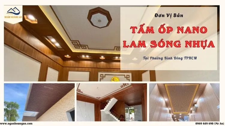 Đơn Vị Bán Ốp Trần Tấm Nano Và Lam Sóng Giá Tốt Phường Bình Đông TPHCM
