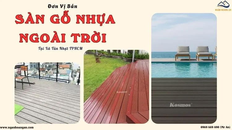 Đơn Vị Bán Sàn Gỗ Nhựa Ngoài Trời Uy Tín - Bền Tại Xã Tân Nhựt TPHCM