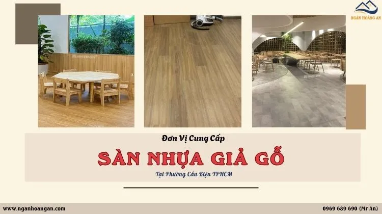 Đơn Vị Cung Cấp Sàn Nhựa Giả Gỗ Chất Lượng Tại Phường Cầu Kiệu TPHCM Đơn Vị Cung Cấp Sàn Nhựa Giả Gỗ Chất Lượng Tại Phường Cầu Kiệu TPHCM
