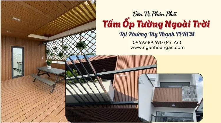 Đơn Vị Phân Phối Tấm Ốp Tường Ngoài Trời Tại Phường Tây Thạnh