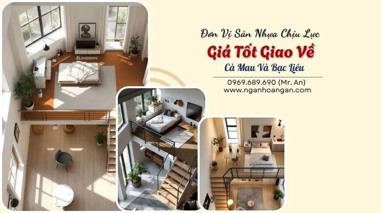 Đơn Vị Sàn Nhựa Chịu Lực Giá Tốt Giao Về Cà Mau Và Bạc Liêu