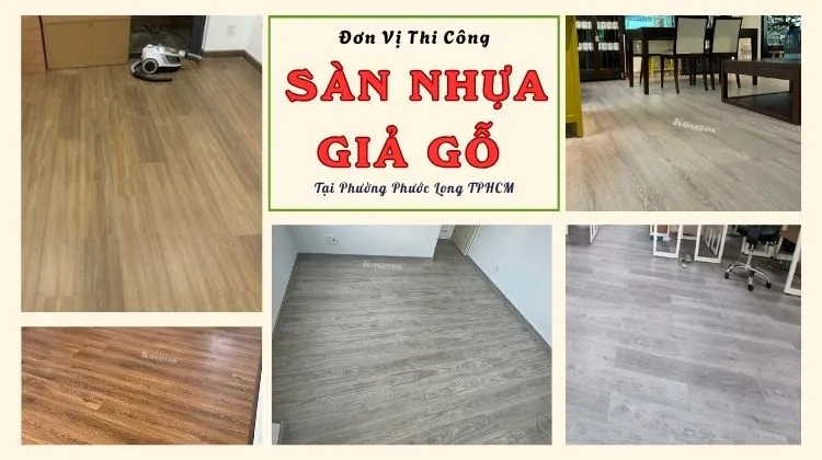 Đơn Vị Thi Công Lót Sàn Nhựa Giả Gỗ Uy Tín Tại Phường Phước Long TPHCM