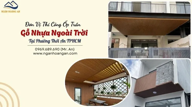 Đơn Vị Thi Công Ốp Trần Gỗ Nhựa Ngoài Trời Tại Phường Thới An TPHCM