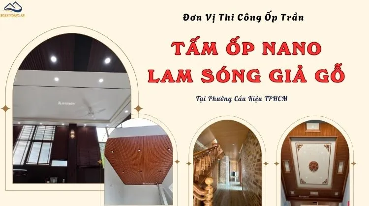Đơn Vị Thi Công Ốp Trần Lam Sóng, Nano Giả Gỗ Phường Cầu Kiệu TPHCM