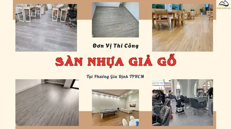 Đơn Vị Thi Công Sàn Nhựa Giả Gỗ Đáng Tin Cậy Tại Phường Gia Định TPHCM