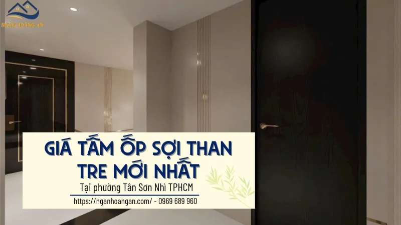 Giá Tấm Ốp Sợi Than Tre Mới Nhất Tại Phường Tân Sơn Nhì TPHCM