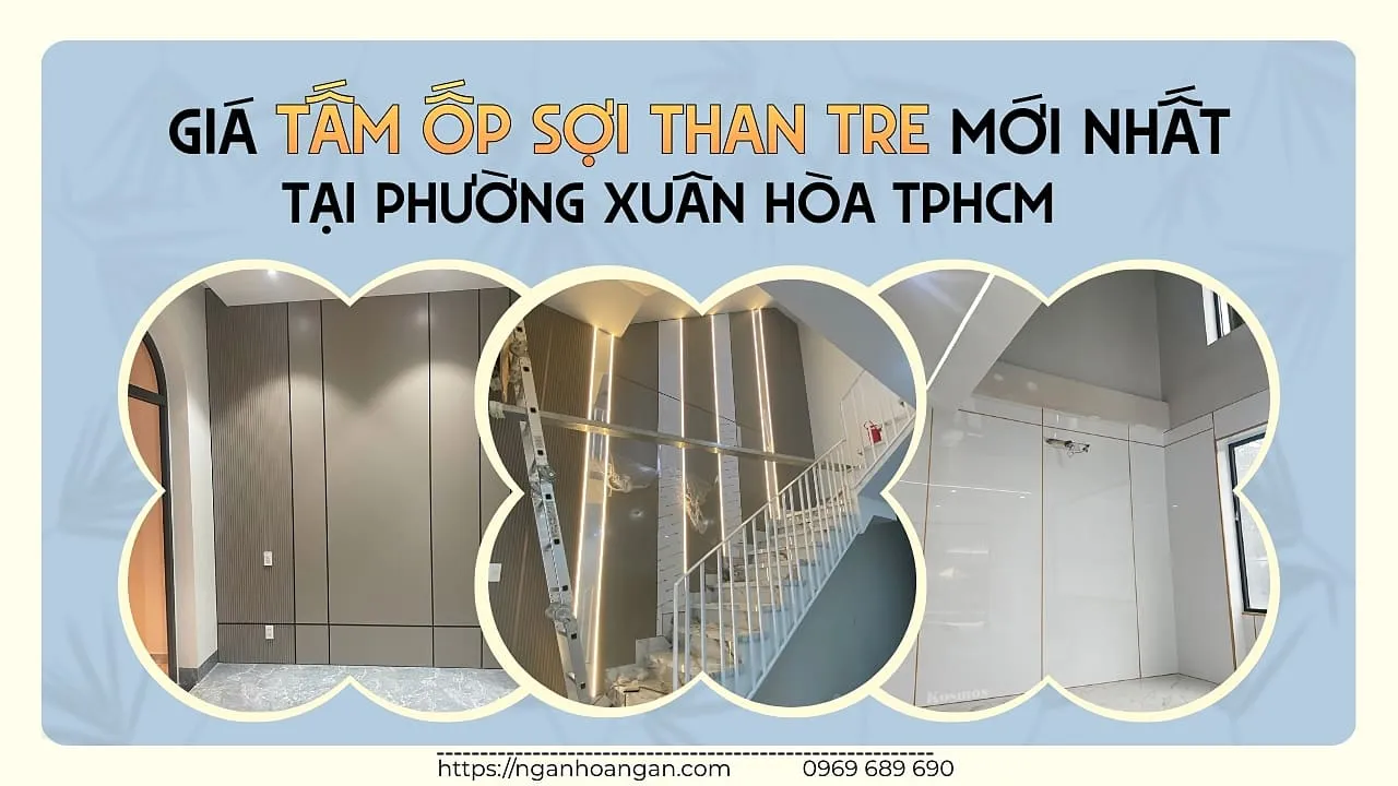 Giá Tấm Ốp Sợi Than Tre Mới Nhất Tại Phường Xuân Hòa TPHCM