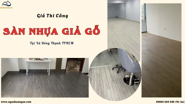 Giá Thi Công Lót Sàn Nhựa Giả Gỗ Ưu Đãi Tại Xã Đông Thạnh TPHCM
