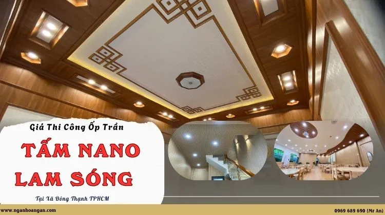 Giá Thi Công Ốp Trần Nano, Lam Sóng Giả Gỗ Ưu Đãi Xã Đông Thạnh TPHCM Giá Thi Công Ốp Trần Nano, Lam Sóng Giả Gỗ Ưu Đãi Xã Đông Thạnh TPHCM