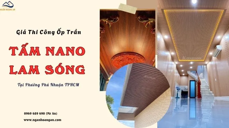 Giá Thi Công Ốp Trần Nhựa Nano, Lam Sóng Tại Phường Phú Nhuận TPHCM