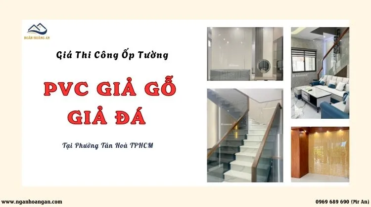 Giá Thi Công Ốp Tường PVC Giả Gỗ, Giả Đá Tại Phường Tân Hòa TPHCM