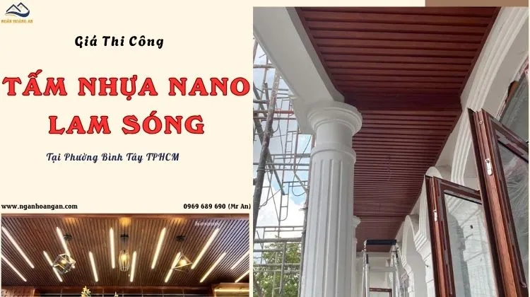 Giá Thi Công Tấm Nhựa Nano, Lam Sóng Giả Gỗ Tại Phường Bình Tây TPHCM