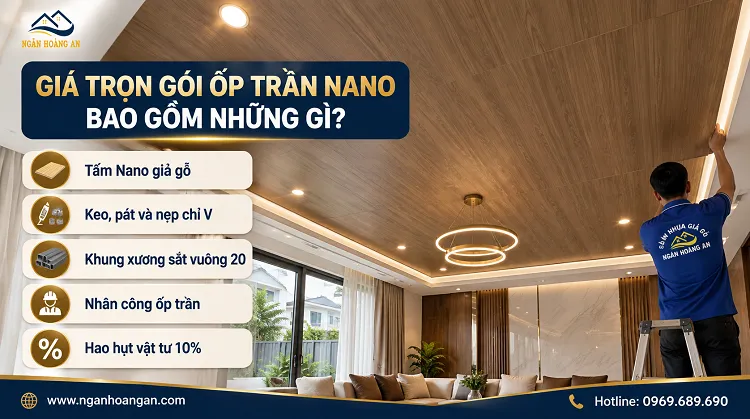 Giá Trọn Gói Ốp Trần Nano Bao Gồm Những Gì? Giá Trọn Gói Ốp Trần Nano Bao Gồm Những Gì?