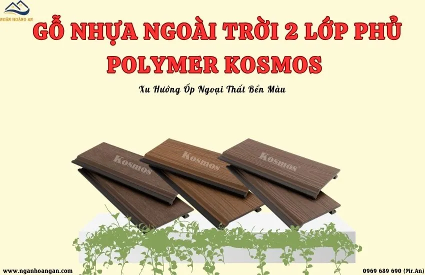 GỖ NHỰA NGOÀI TRỜI 2 LỚP PHỦ POLYMER KOSMOS – XU HƯỚNG ỐP NGOẠI THẤT BỀN MÀU