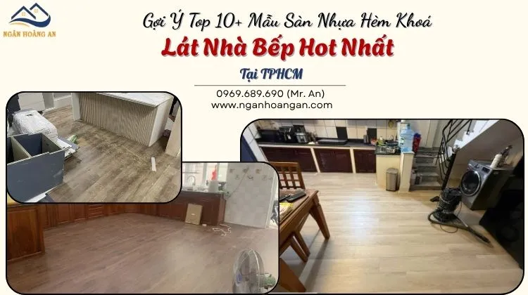Gợi Ý Top 10+ Mẫu Sàn Nhựa Hèm Khoá Lát Nhà Bếp Hot Nhất Tại TPHCM